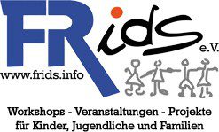 FRids e.V. – Workshops - Veranstaltungen - Projekte für Kinder, Jugendliche und Familien